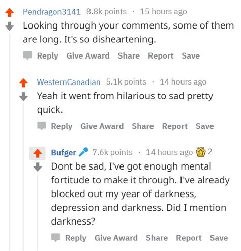 Over the weekend, a <b>Reddit</b> user posted this message to the <b>depression</b> subreddit, an online community where people share, discuss, and commiserate on all issues regarding <b>depression</b>: "Anyone else feel like this subreddit makes them more depressed?". . I hate depression reddit